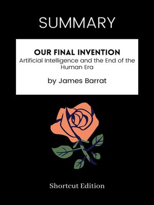 cover image of SUMMARY--Our Final Invention